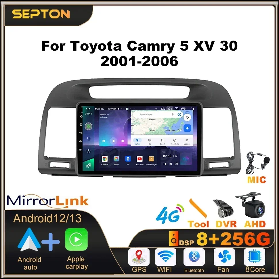 SEPTON 8+128G Android Car Radio for Toyota Camry 5 XV 30 2001-2006 Multimedia Stereo Carplay Gps 2din 8Core 4G Net Car Player