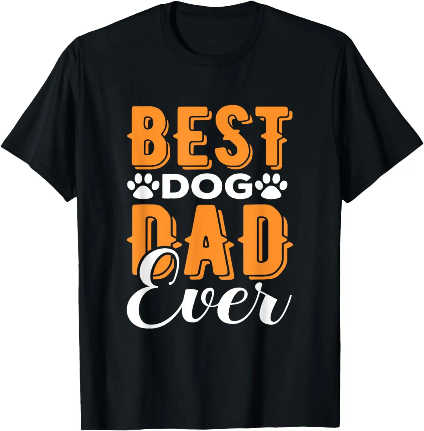 

Best Dog Dad Ever - Dada - Great Father’s Day Gift - Classic T-Shirt