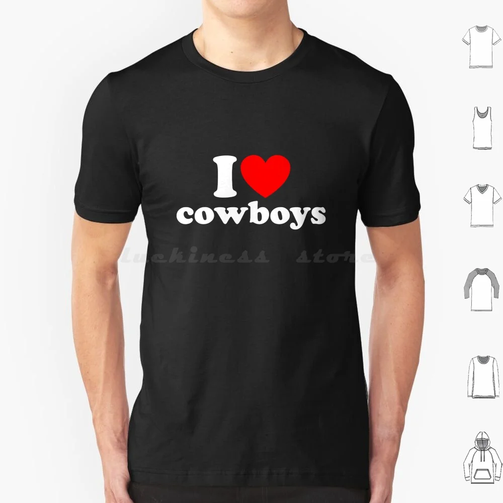 I Love Cowboys T Shirt Cotton Men Women DIY Print I Love Cowboys Cowboy Cowboys Cowgirl Dallas Hat Heart Horse Western