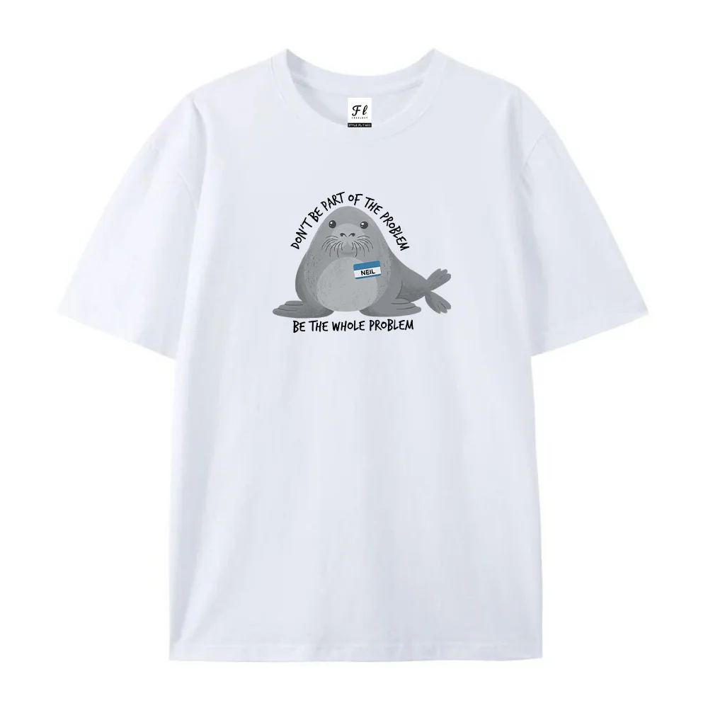 Unisex T Shirt Funny Elephant Seal Neil Graphic Letter Print Funny Meme Shirt Sarcastic Humor Short Sleeve White Cotton Tee