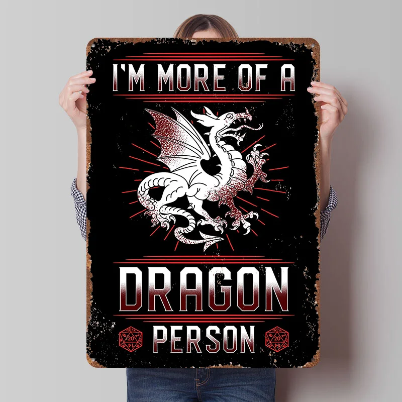 Im More Of A Dragon Person Metal Poster Customized Wall Art Retro Vintage Tinplate Signs for Man Cave Office Decor Home Deco