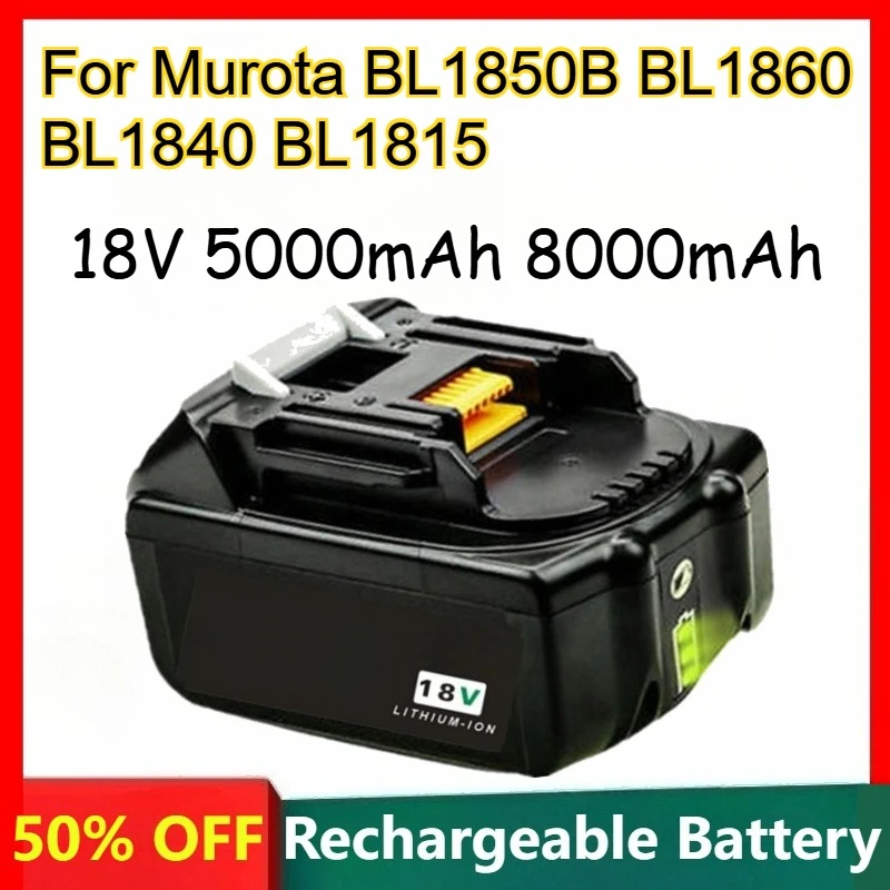 Lithium-ion Battery for Murota BL1850B BL1860 BL1840 BL1815 Cordless Drill Rechargeable Batteries 5000mAh 8000mAh 18V