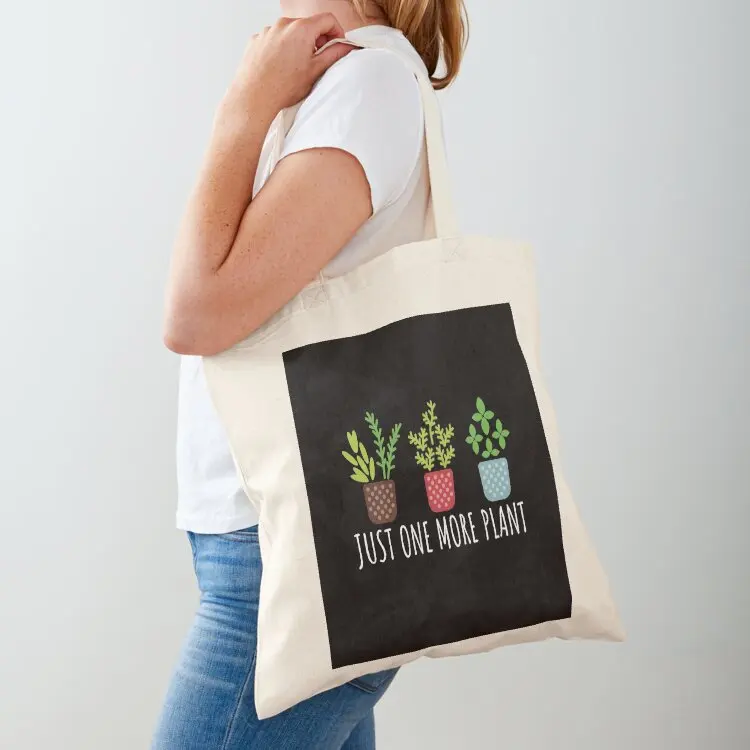 Just One More Plant Funny Gardener Gardening Tote Bag canvas tote shopper bag women shopping bag logo