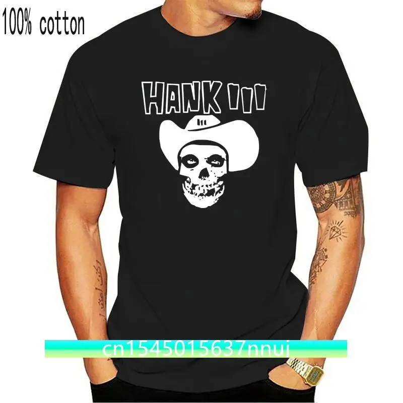 

Short Sleeve Cotton T Shirts Man Clothing 100% Cotton Men Women T Shirt Tees Custom Hank III T-Shirt