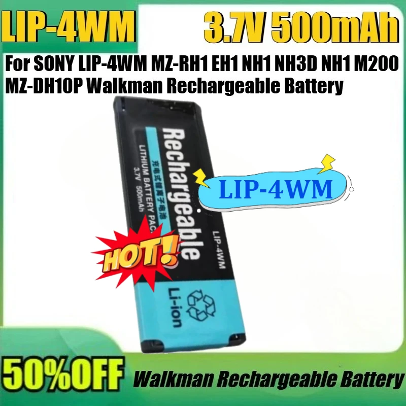 Nueva Batería de Alta Calidad LIP-4WM 3.7V 500mAh para SONY LIP-4WM MZ-RH1 EH1 NH1 NH3D NH1 M200 MZ-DH10P Walkman, Batería Recargable