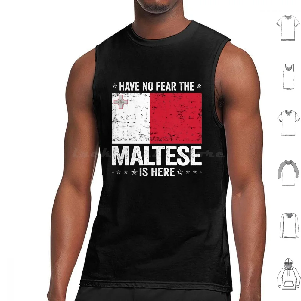 Have No Fear The Maltese Is Here Malta Flag Design Tank Tops Print Cotton Have No Fear The Maltese Is Here Proud