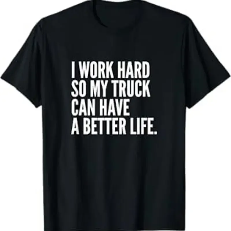 Funny Truck Owner Pickup Driver Enthusiast T Shirt