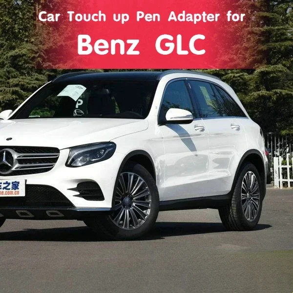 

Car Touch up Pen Adapter for Mercedes Benz GLC Paint Fixer Obsidianblack Arctic White Car Paint Scratch repair white red black