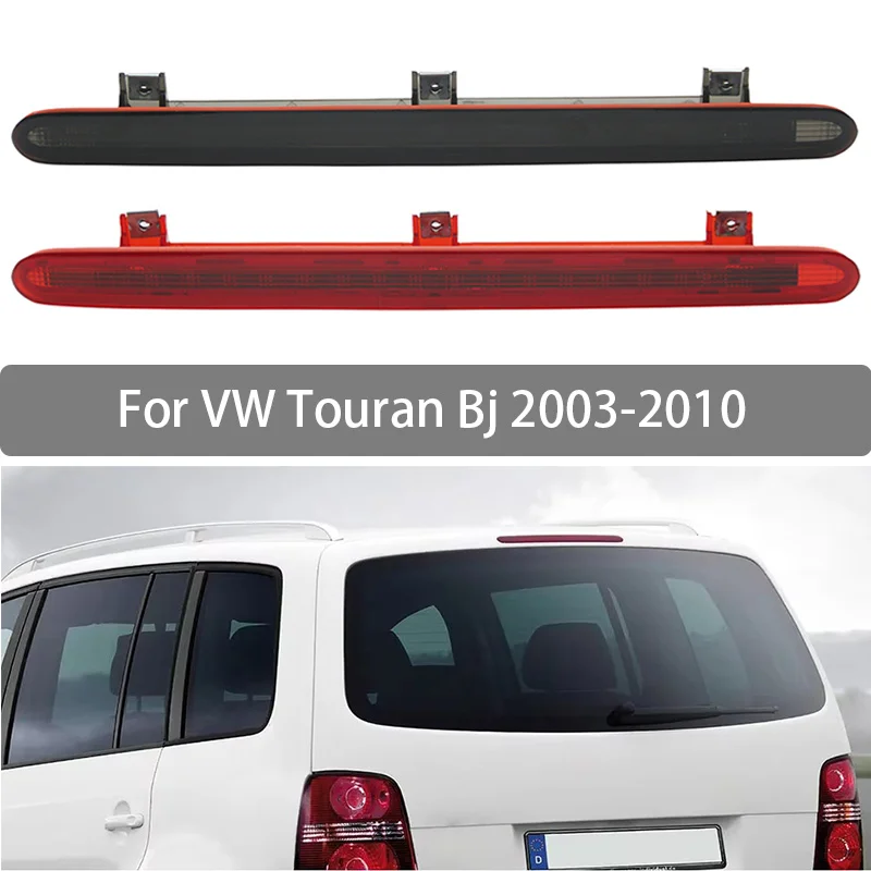 

High Mounted Brake Light For VW Touran Bj 2003 2004 2005 2006 2007 2008-2010 Rear Roof 3rd Brake Light Additional Brake Lights
