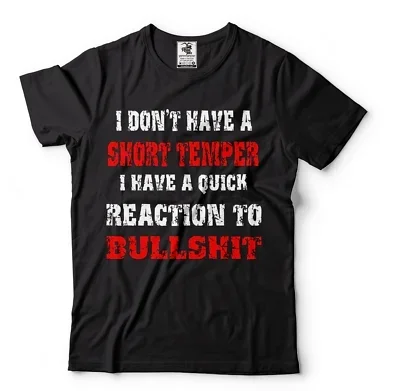 Funny Humor shirt I Dont Have A Short Temper T shirts for men funny