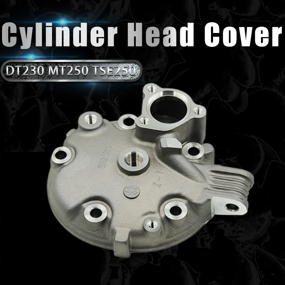 

Крышка головки блока цилиндров двигателя мотоцикла, литье под давлением для YAMAHA DT230 LONCIN MT250 TSE250, 2-тактный 250cc, защита для мотокросса