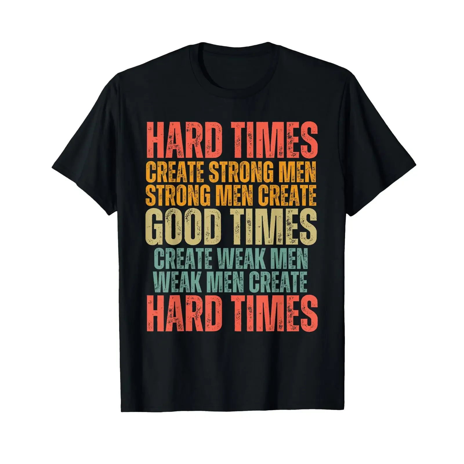 Hard Times Create Strong Men Retro Motivational Quote T Shirt black vintage Washed fashion Versatile Breathable