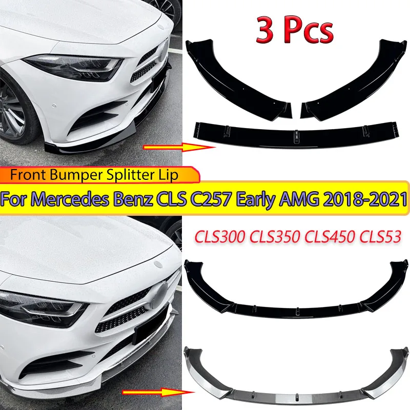 

For Mercedes Benz CLS Class Early C257 CLS300 CLS350 CLS450 CLS53 AMG 2018-2021 Refit Front Bumper Splitter Lip Spoiler Body Kit