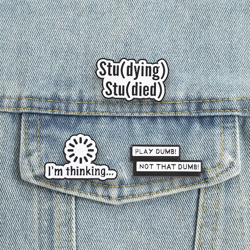 Broches émaillées et badges de revers humoristiques pour étudiants, avec citations sarcastiques et textes, thèmes 'Étudiant', 'Étudié', 'Je réfléchis', 'Faire semblant de ne pas comprendre', cadeau