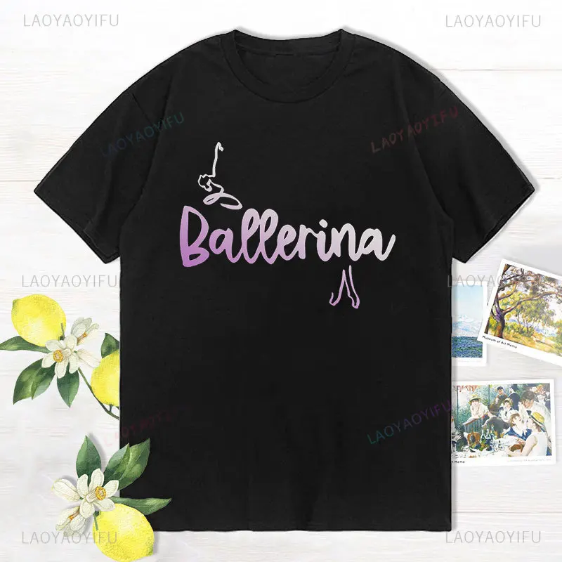 Ballerina Soul letter T-Shirt Ballett tänzer Tutu Ballett Leben Fitness flexible Tanz wesentliche T-Shirt Mode Frauen Baumwolle Top T-Shirt