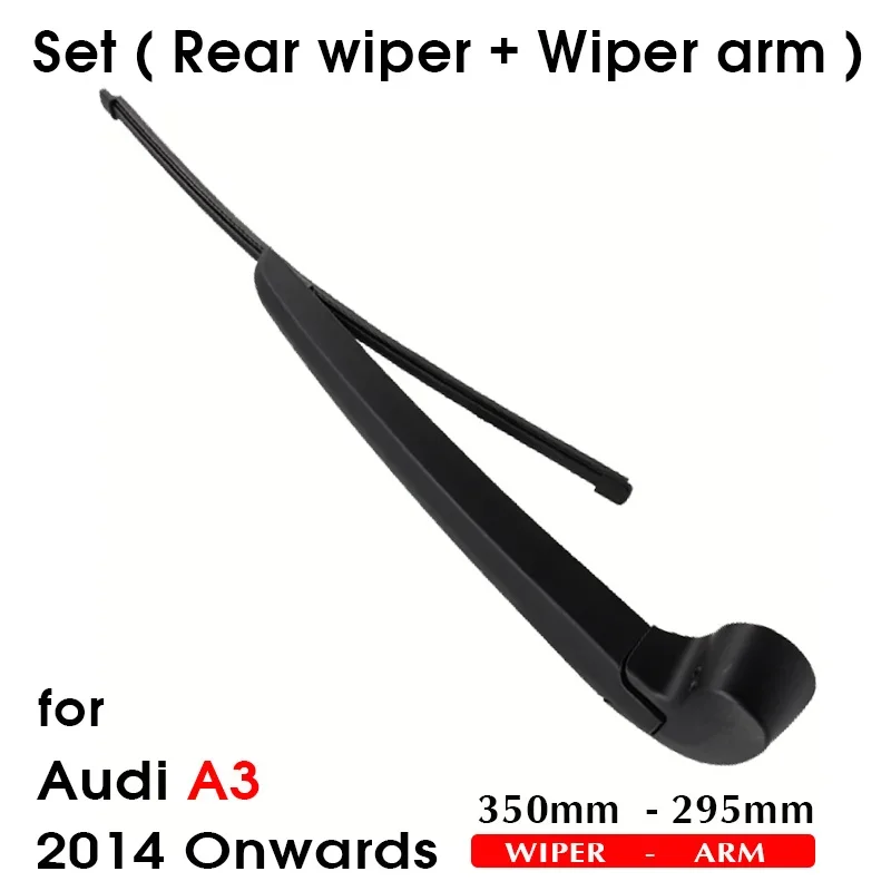 Car Wiper Blade For Audi A3 2014 Onwards Rear Back Windshield Windscreen Rear Wiper 350mm+Arm 295mm Car Accessories