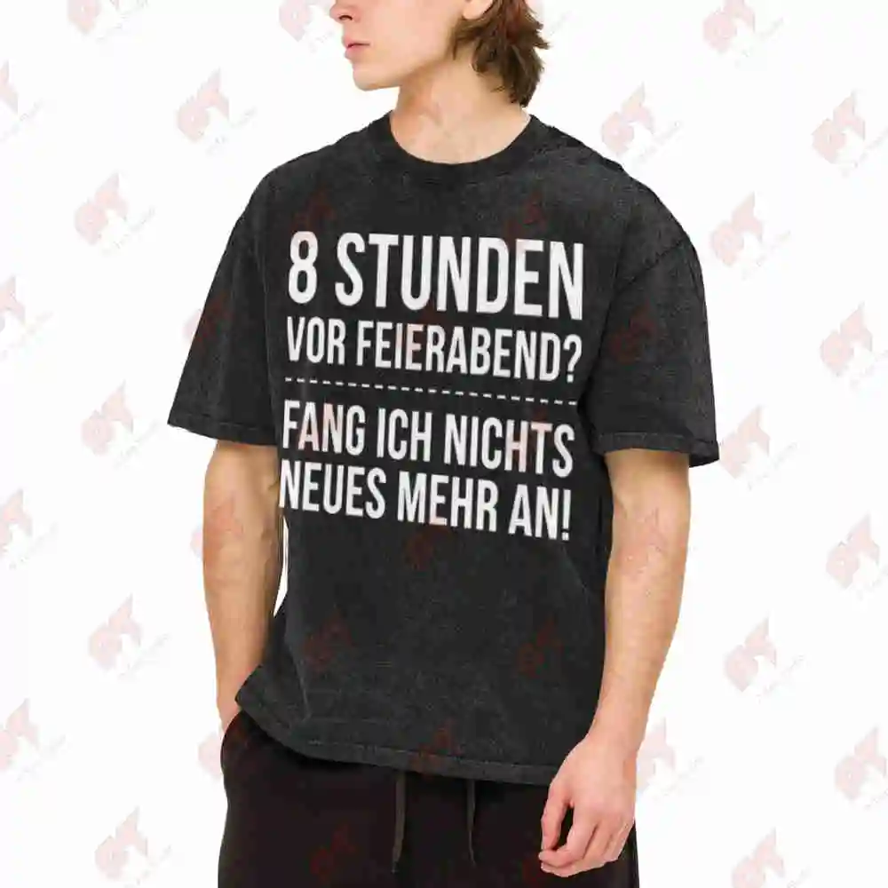 8 Hours Before End Of Work Vintage Washed Tee Pure Cotton T-Shirt