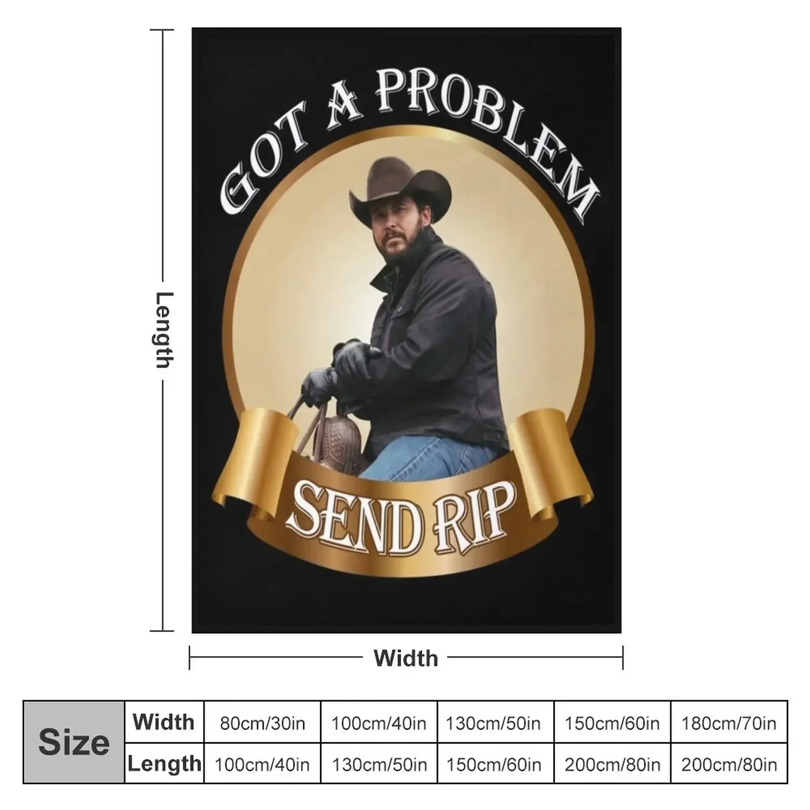 Rip Wheeler Got A Problem Send Rip Rip Wheeler Cool Trending American TV series Dutton Ranch Classic Throw Blanket