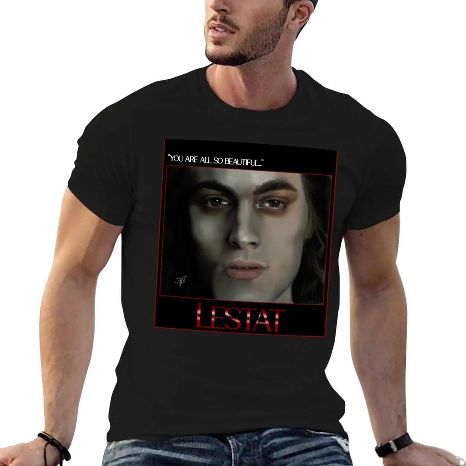 

Lestat (you're all so beautiful) T-Shirt custom t shirt customs design your own plain t shirts men