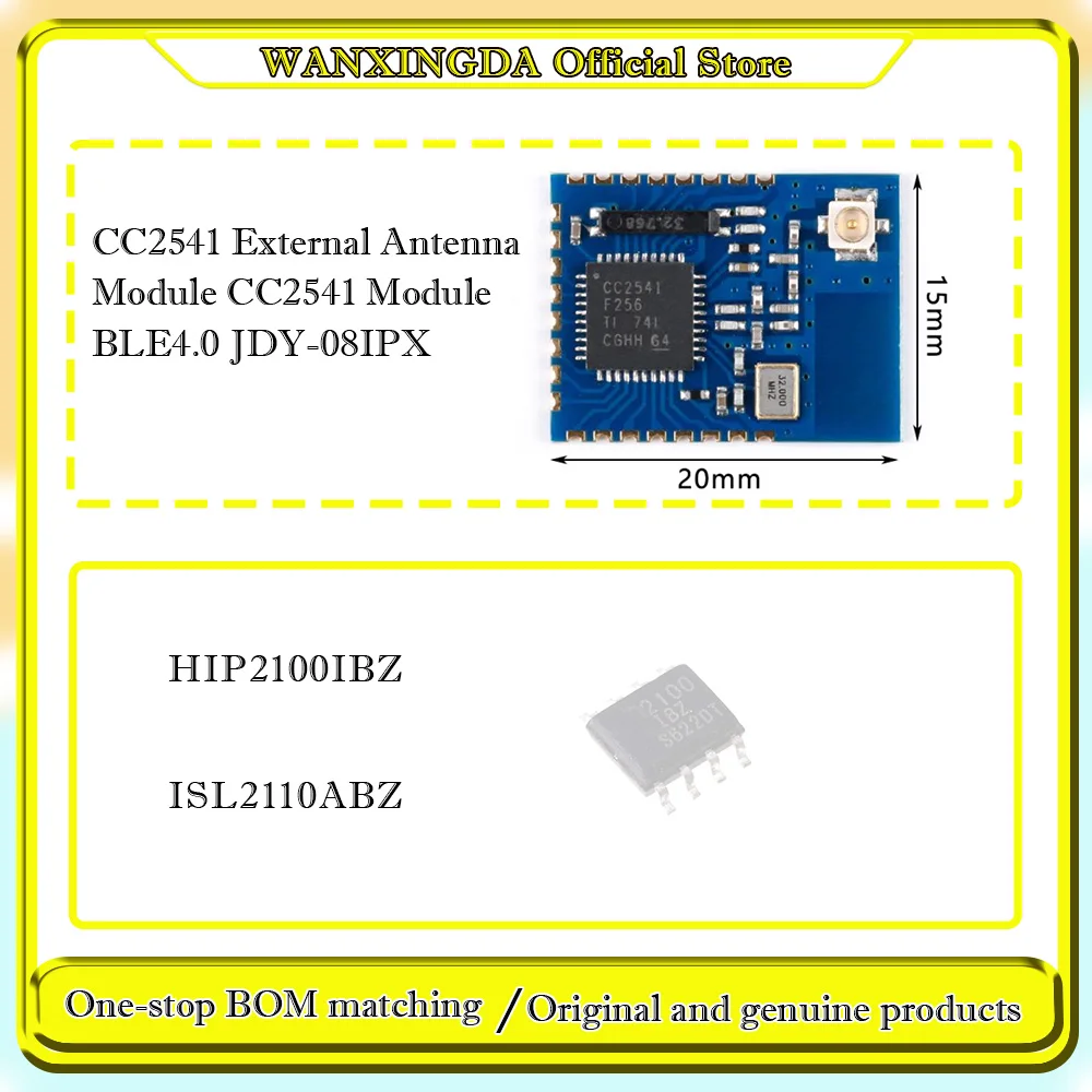 

HIP2100IBZ-T HIP2100IBZ HIP2100 ISL2110ABZ 2110ABZ CC2541 External Antenna Module CC2541 Module BLE4.0 JDY-08IPX