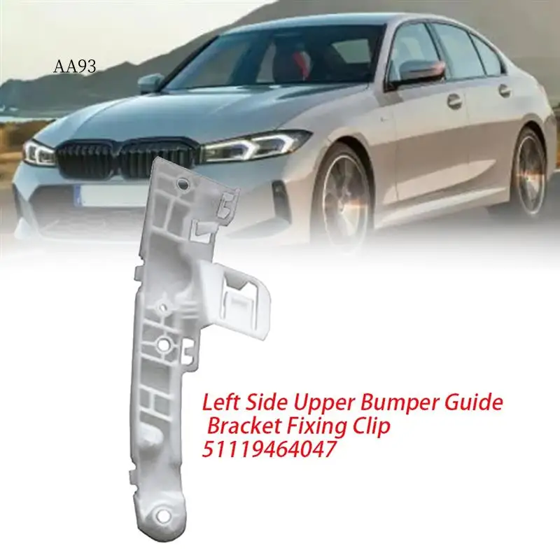 

AA-Front Bumper Guide Left Side Upper Bracket Piece 51119464047 For BMW 7 Series G70 2022-2024 Bumper Guide Fixing Clip Replacem