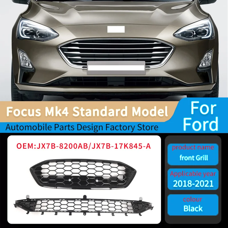 

JX7B-8200AB Honeycomb Grill Lower Grille for Ford Focus Mk4 Standard Model 2018-2021 Grill Hood Mesh Grid BodyKits JX7B-17K845-A