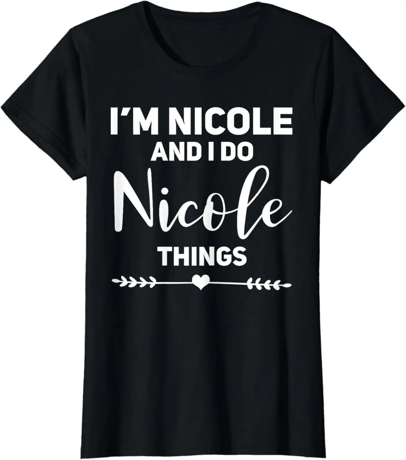 

Nicole Gift Funny Birthday Personalized Name Gift for Nicole T-Shirt