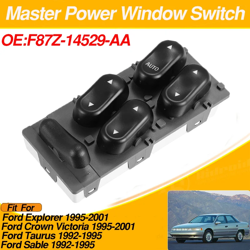 

F87Z-14529-AA Power Master Window Switch For Ford Explorer Crown Victoria Taurus Sable 1992-2001 XW7Z-14529-AA