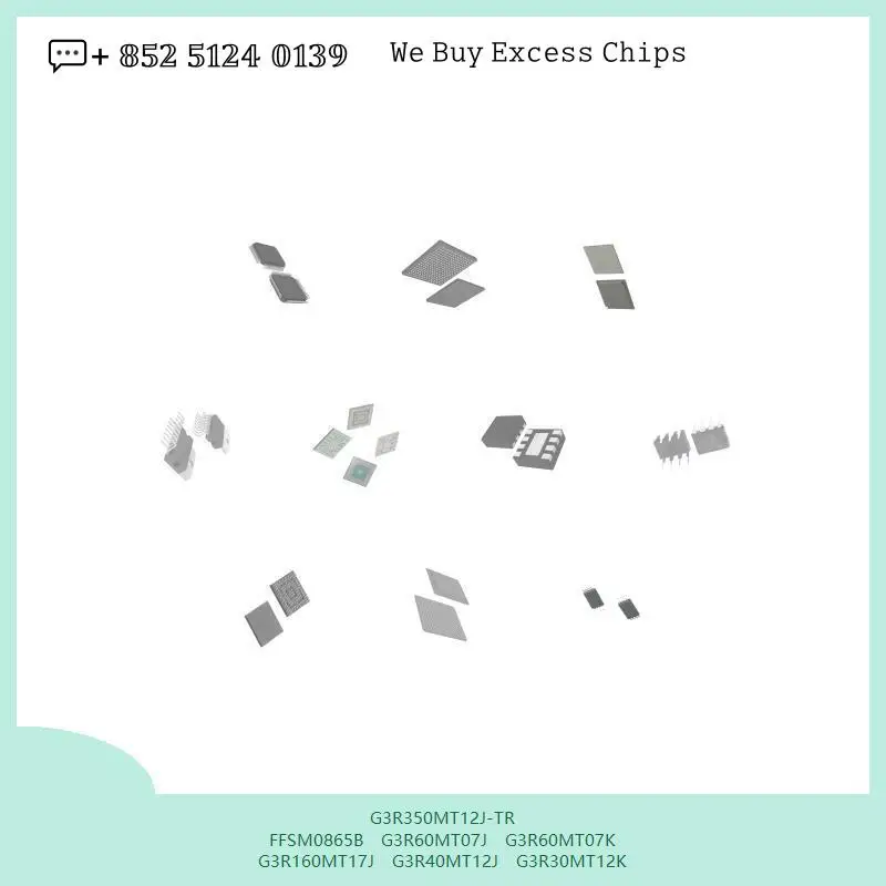 chip chip Integrated circuit chip MCU chip G3R350MT12J-TR FFSM0865B G3R60MT07J G3R60MT07K G3R160MT17J G3R40MT12J G3R30MT12K