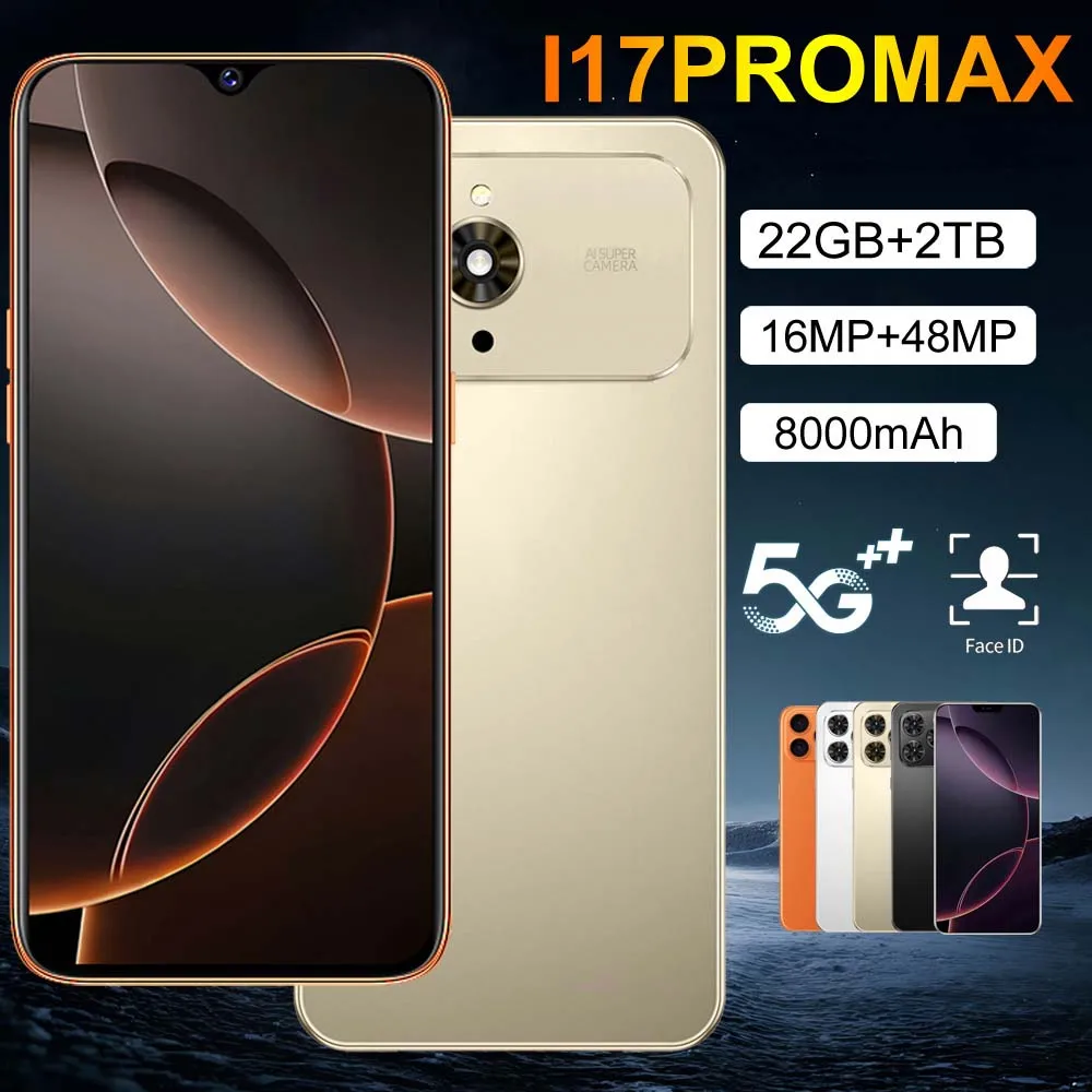 بطارية I17 Pro Max 8000Mah أصلية مطورة ببطاقة مزدوجة 5G أندرويد 15 الإصدار العالمي 22 جيجابايت + 2 تيرا بايت وظيفة التعرف على الوجه