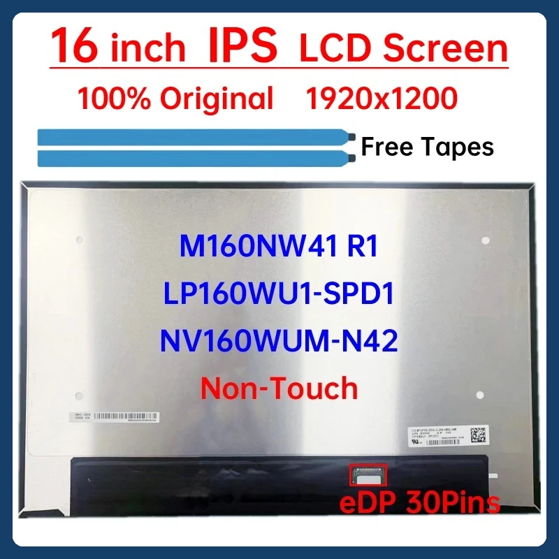 

16 Inch LCD Screen LP160WU1 SPD1 LP160WU1-SPD1 M160NW41 R1 NV160WUM-N42 Display Matrix Panel Replacement 1920x1200 eDP 30 Pins