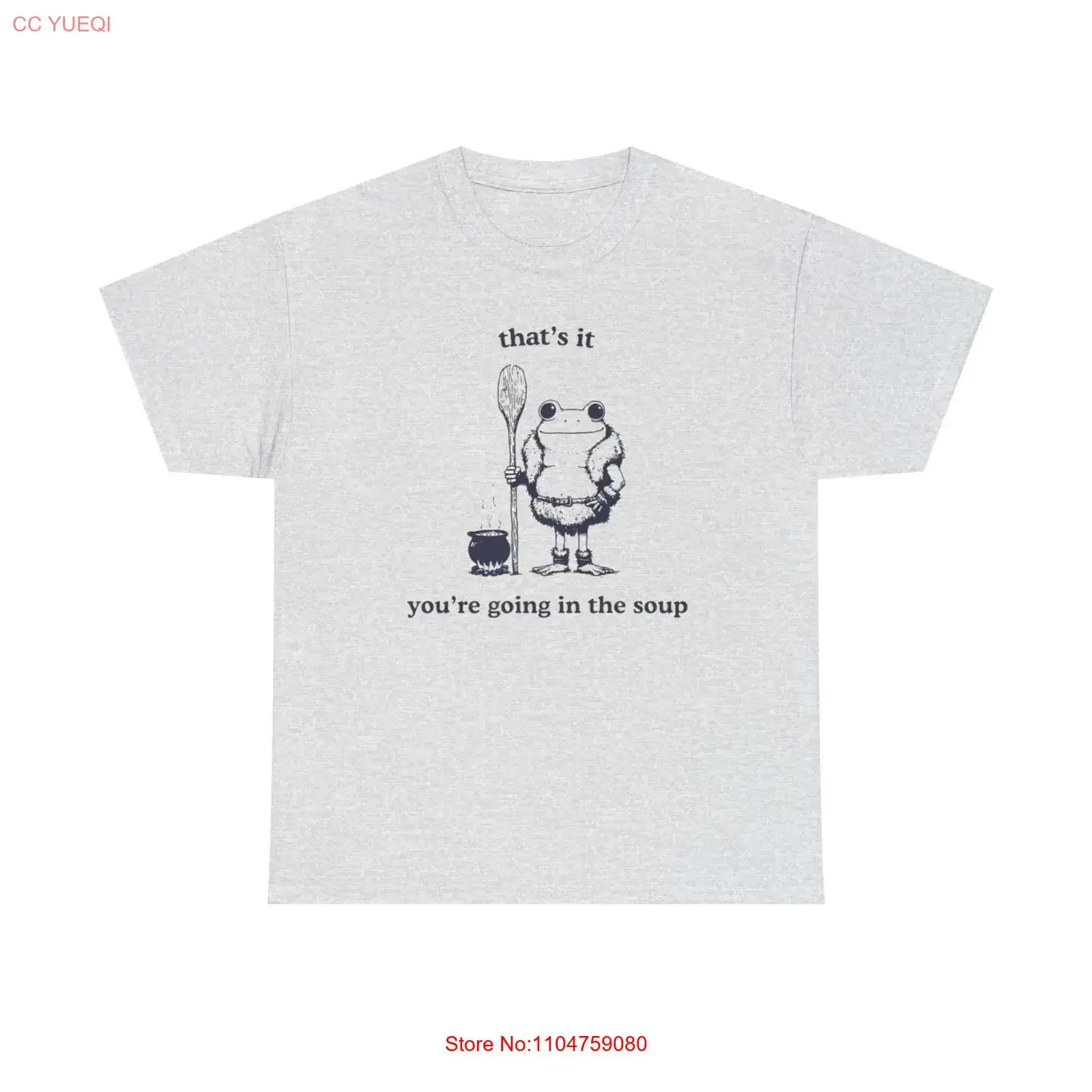 Your Going In The Soup Funny Frog T Shirt NEW Heavy Cotton vintage Washed Soft homme Stylish fashion Casual Slightly streetwear