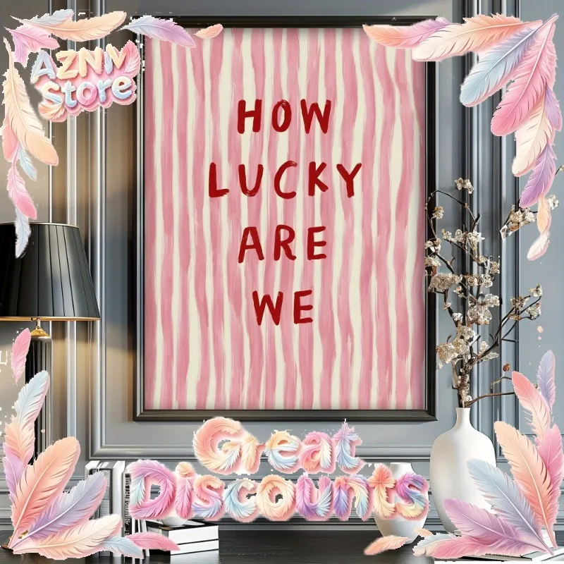 2026 How Lucky We Are Canvas Poster,Vintage Pink Red Stripes Art Fashion Poster,Home Wall Art Decor,Art Mural,Creative Fun Wall 