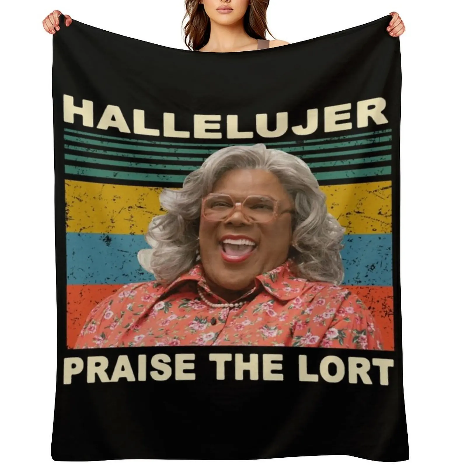 

Madea Hallelujer Praise The Lort Tyler Perry'S House Of Payne Funny Cute Throw Blanket Furrys Soft Big Softest Custom Blankets