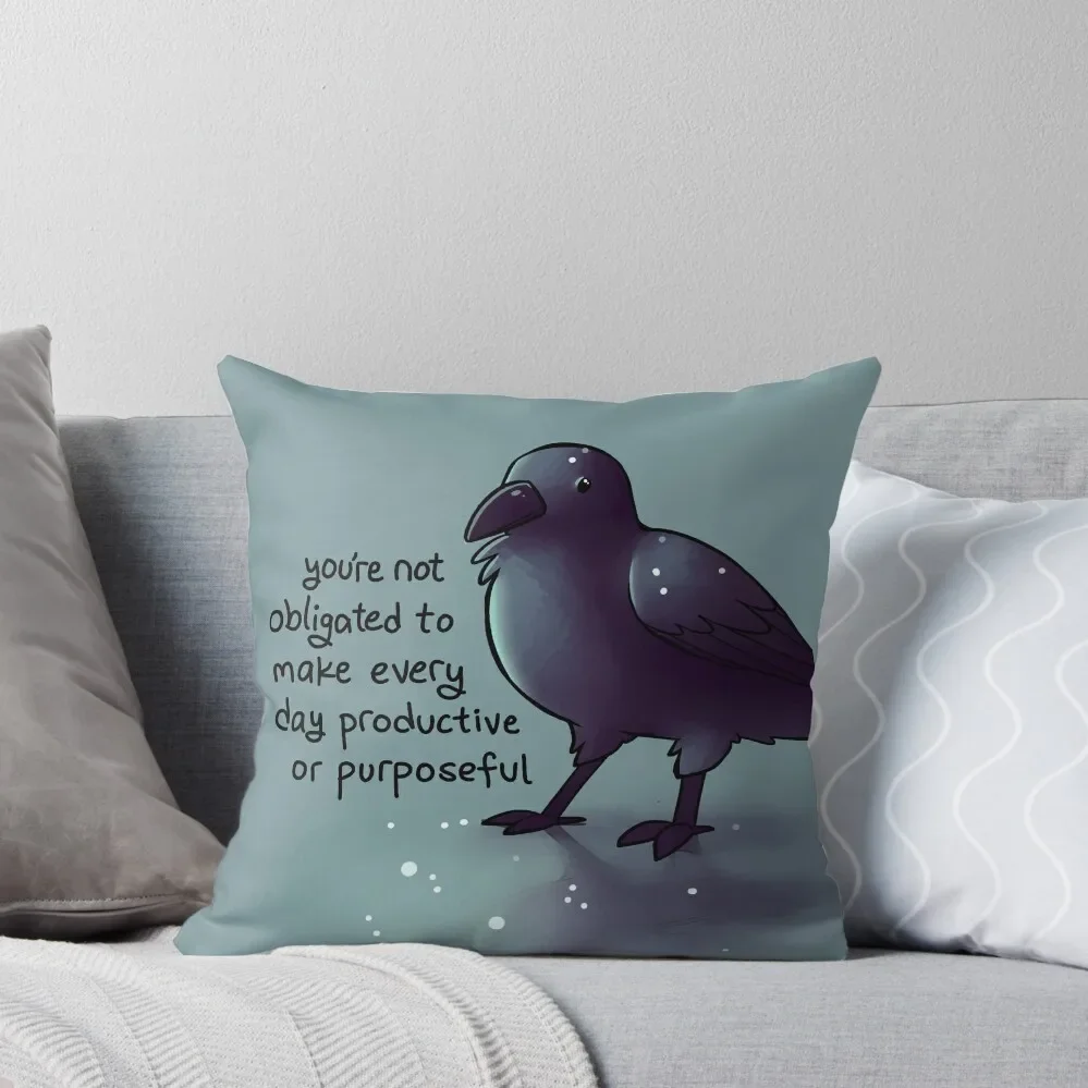 

You're Not Obligated to Make Every Day Purposeful Raven Throw Pillow Luxury Pillow Case pillows decor home pillow