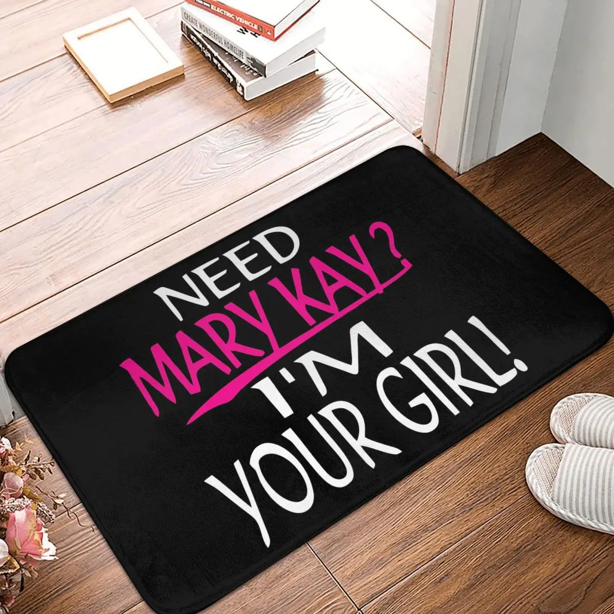 Need Mary Kay I_m Your Girl Mary Kay Non-slip Doormat Floor Mat Water oil proof Carpet Rug for Home Bathroom Footpad Mats