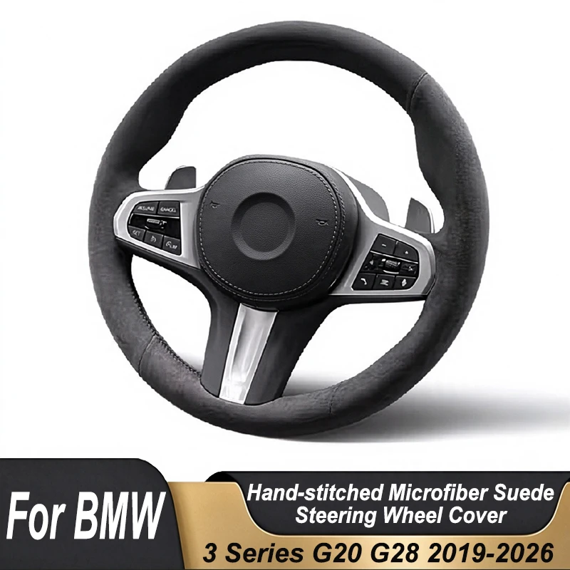 Custom Hand Stitched Black Microfiber Suede Non-slip Car Steering Wheel Cover For BMW 3 Series G20 G28 2019-2026 2020 2021 2022