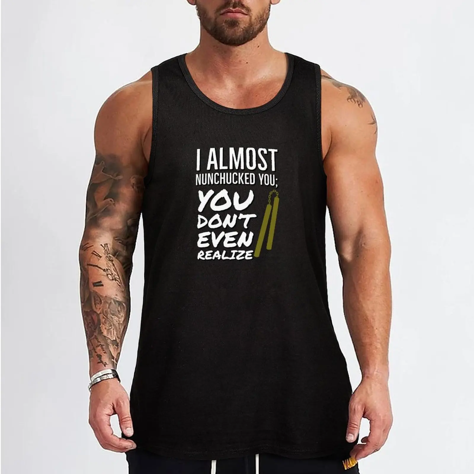 I almost nunchucked you; you don't even realize Tank Top Gym T-shirts for men bodybuilding t-shirt t shirt gym