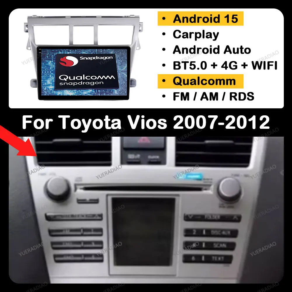 

Android 15 Car Radio For Toyota Vios Yaris 2007 - 2012 Wireless Carplay Auto Multimedia Stereo Video Player GPS NAVI 4G WIFI DSP
