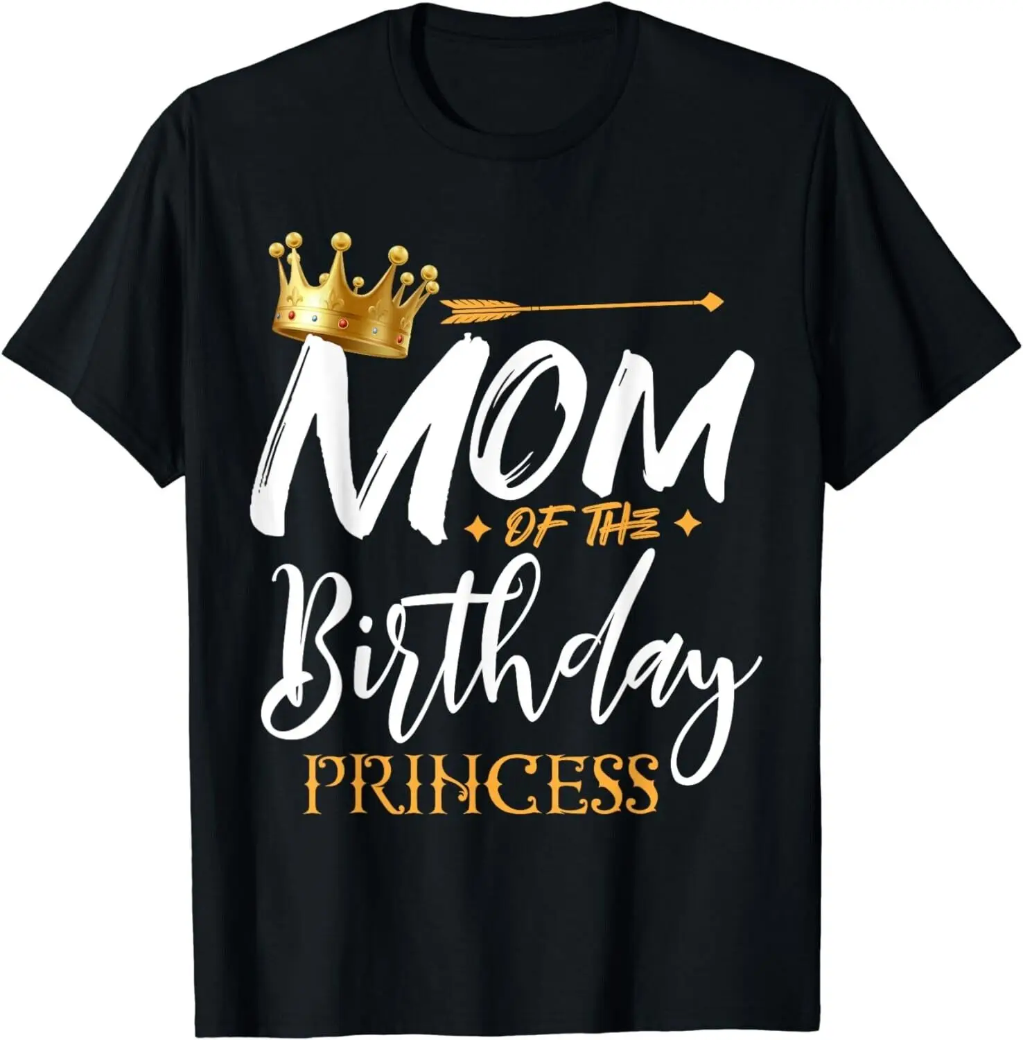 

Mom Of The Birthday Princess Funny Mama Mommy Grandma Nana Gift Unisex T-Shirt