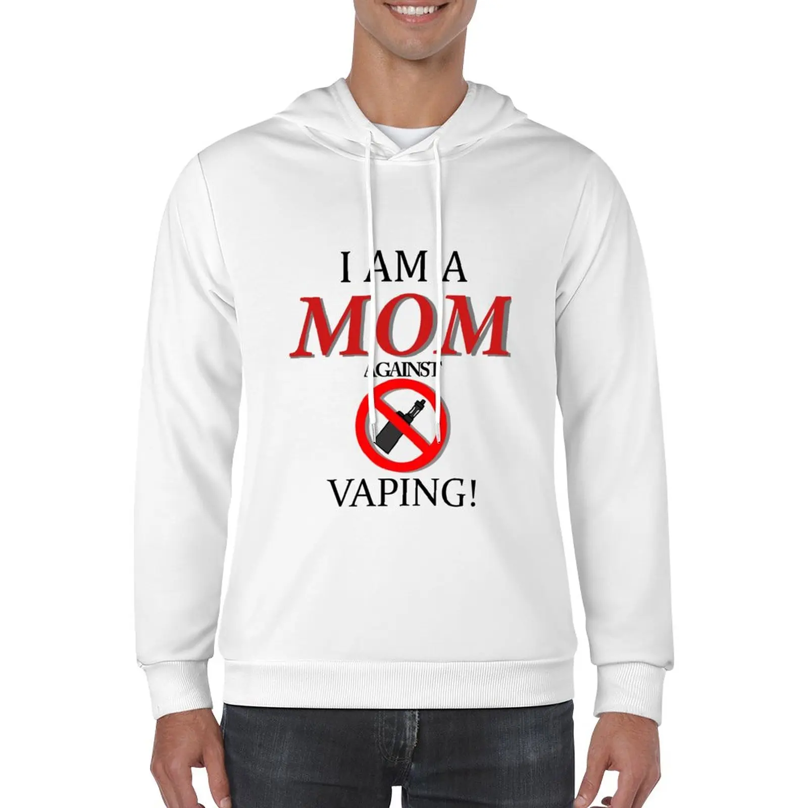 

New I am a MOM against VAPING! Hoodie autumn new products men's sweat-shirt men's autumn clothes big size hoodie