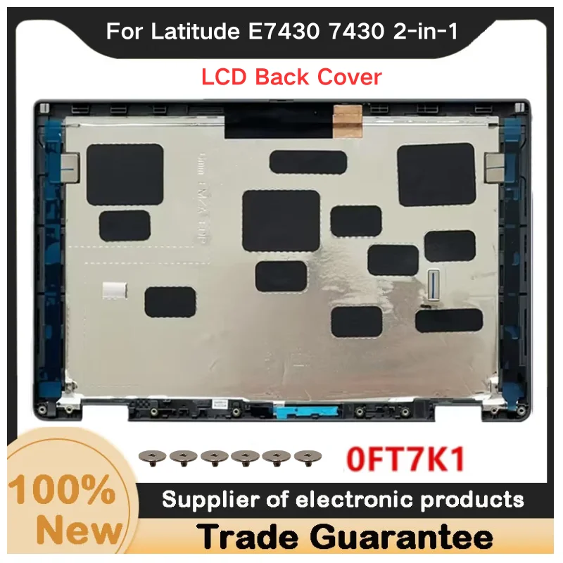 

New For Kailxuling Latitude E7430 7430 2-in-1 laptop LCD Back Cover A Shell 0FT7K1 FT7K1 A Shell