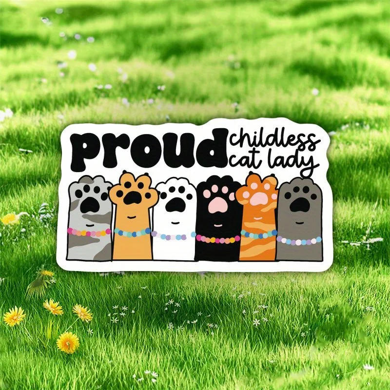 A Proud Childless Cat Lady Sticker, Durable Adhesive, Suitable for Cars, Laptops, Motorcycles and Water Bottles