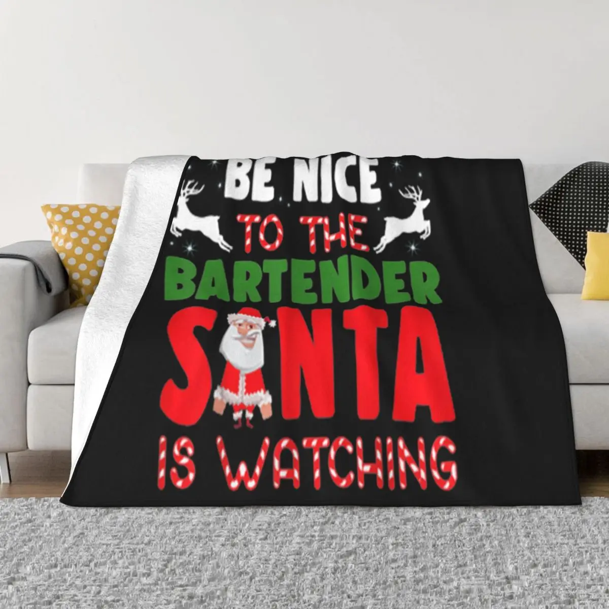 Top Christmas Be Nice To The Bartender Santa Is Watching Surprise Cheap Price Homme Loose Throw Blanket