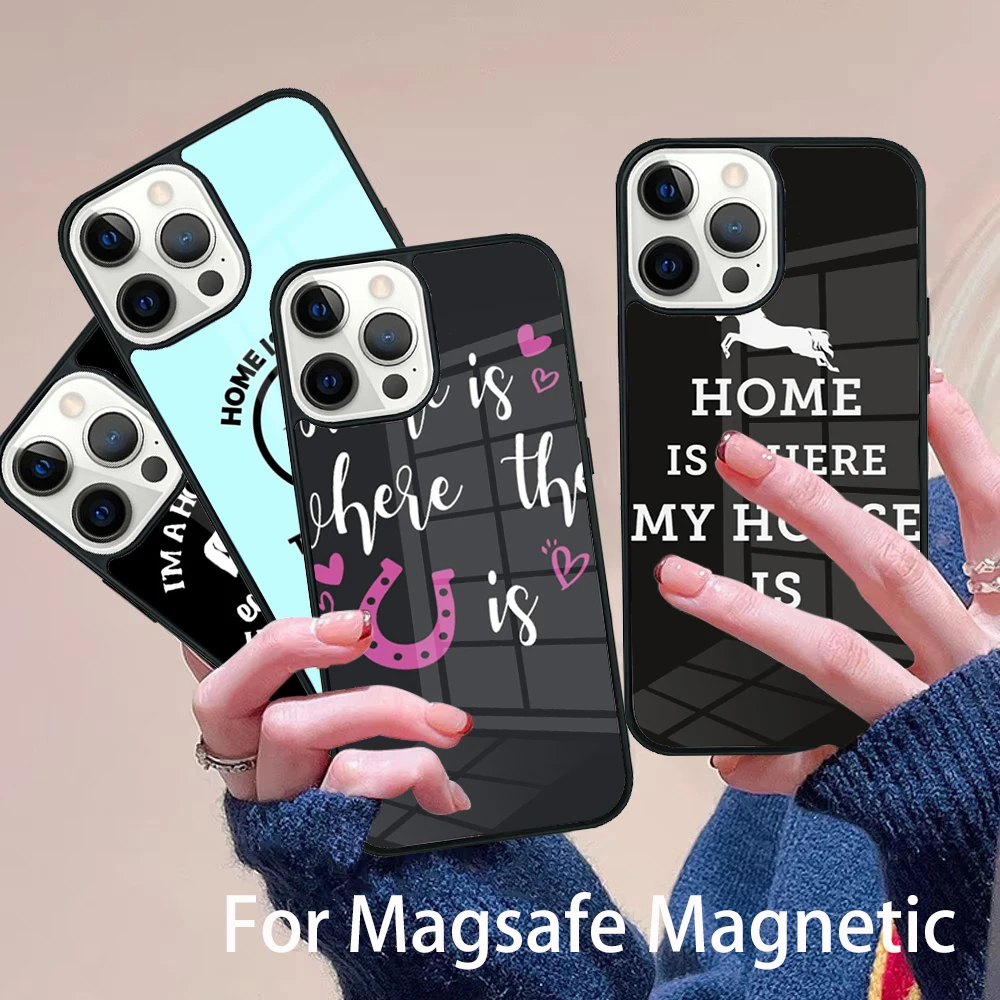 

Home Is Where The Horse Is Phone Case Magesafe Magnetic Wireless Charge Cover For IPhone 16 11 12 13 14 15 Pro Max Plus Mini