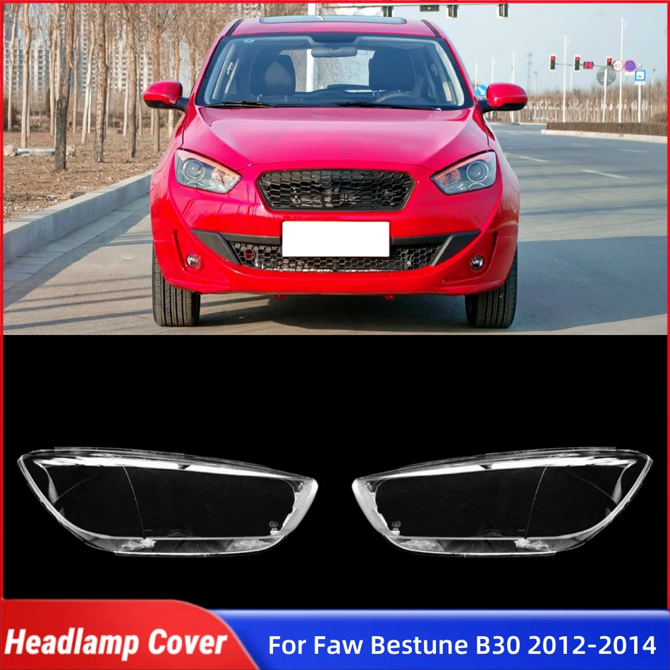 

For Faw Bestune B30 2012 2013 2014 Car Accessories Lampshade Headlight Cap Car Front Headlight Lens Cover Lights Shell