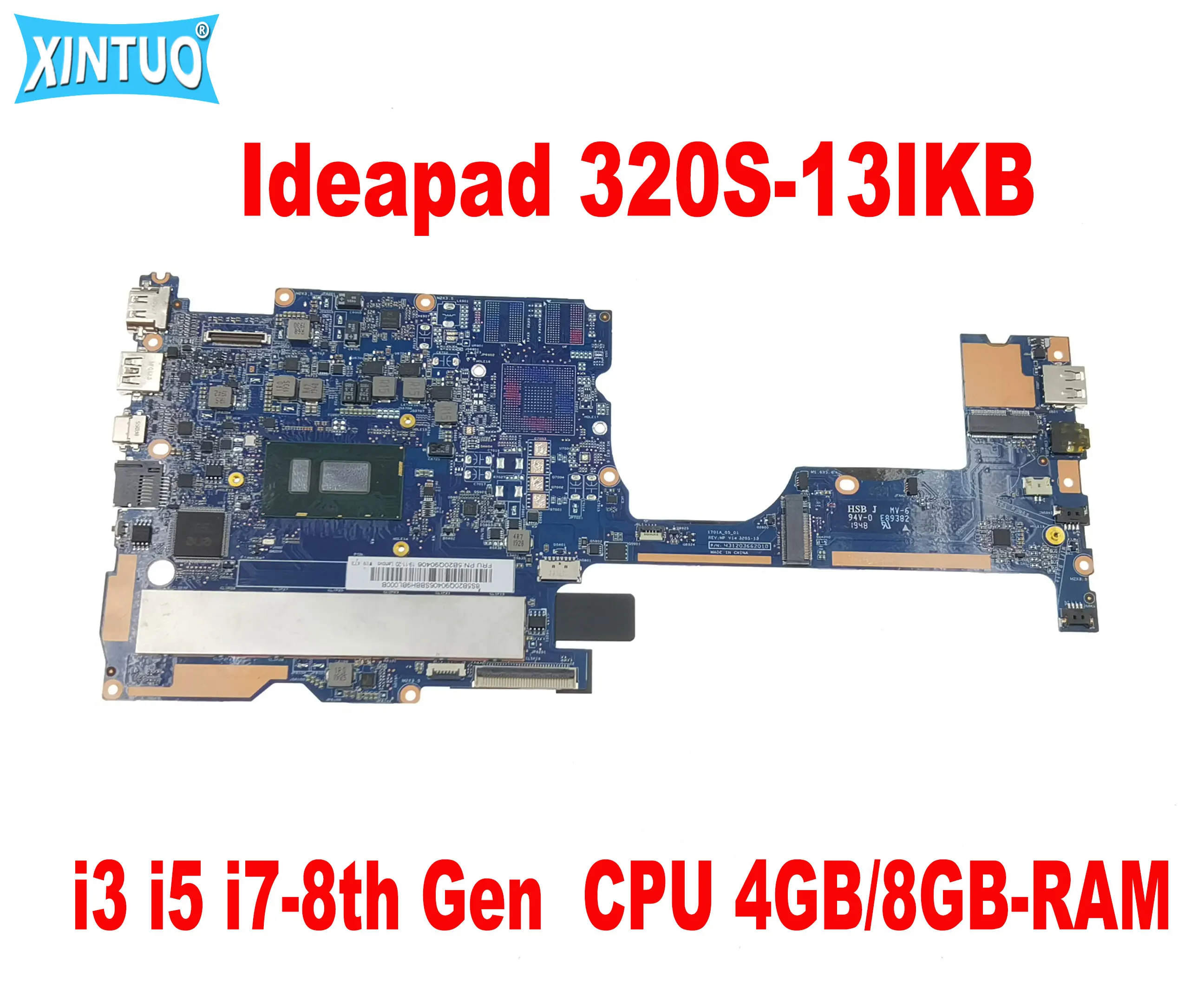 

Fru: 5B20Q90406 5B20P57094 for Lenovo Ideapad 320S-13IKB Laptop Motherboard with i3 i5 i7-8th Gen CPU 4GB/8GB-RAM DDR4 Tested