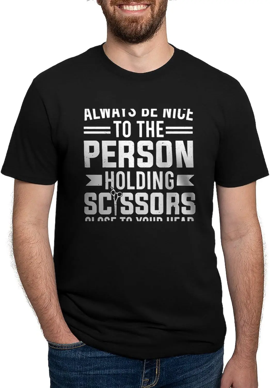 CafePress Always Be Nice to The Person Scissor Barber Men's Deluxe T Shirt Men's Deluxe Tri-blend Shirt