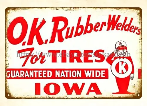 O.K Rubber Welders for tires IOWA metal tin sign interior design fees