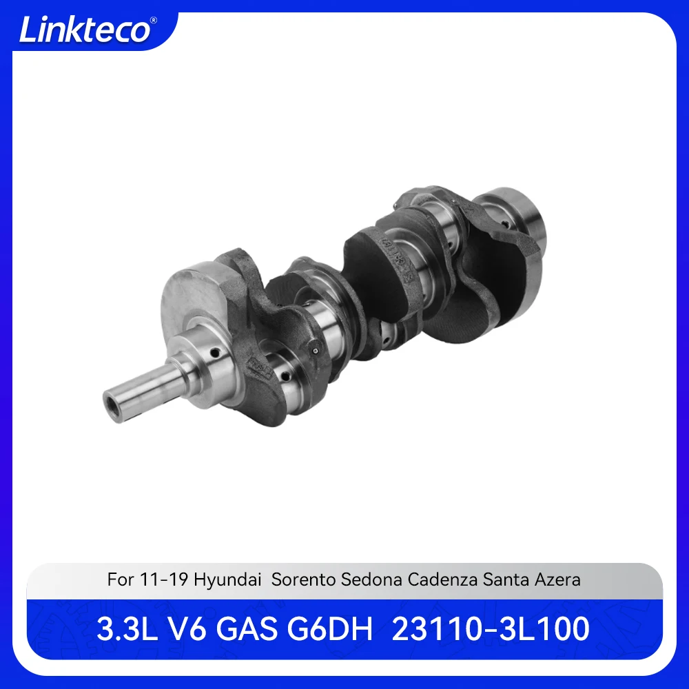 Engine part Crankshaft Fit 3.3 L G6DH For 11-19 3.3L Hyundai Azera Santa Fe KIA Cadenza Sorento Sedona 23110-3L100 231103L100